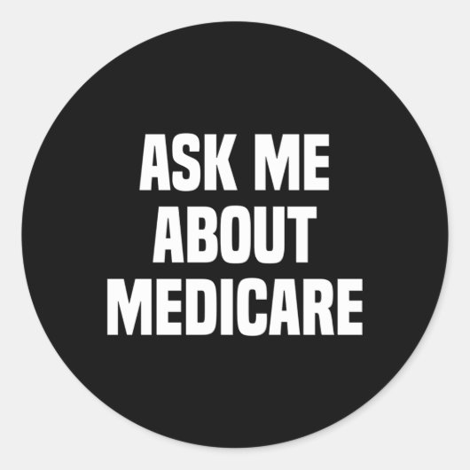 Sticker Rond Demandez-moi à propos de Medicare Assurance Broker (Devant)