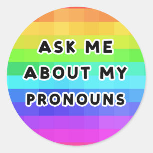 Sticker Rond Demandez-moi à propos de mes pronounes LGBTQIA Ra