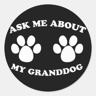 Sticker Rond Demandez-Moi À Propos De Mon Grand-Chien (Sombre)