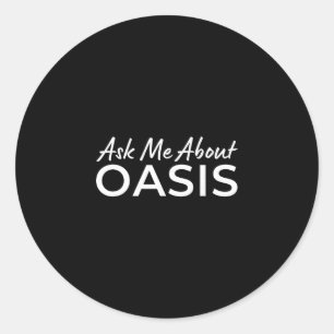 Sticker Rond Demandez-moi à propos des vacances Oasis 2025 Cali