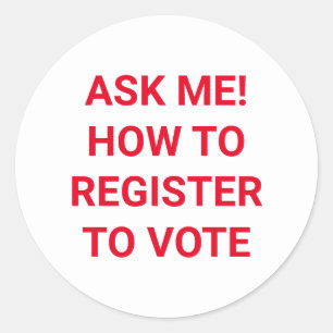 Sticker Rond Demandez-moi comment vous inscrire pour voter roug