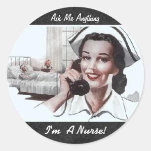 Sticker Rond Demandez-moi tout Je suis une infirmière drôle