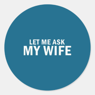 Sticker Rond Demandons à l'épouse un mariage audacieux
