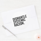 Sticker Rond Démanteler le racisme systémique (Enveloppe)