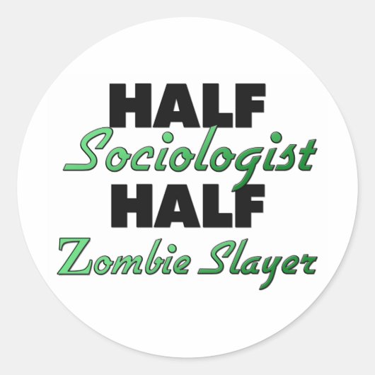 Sticker Rond Demi-sociologue Moitié Zombie Slayer (Devant)