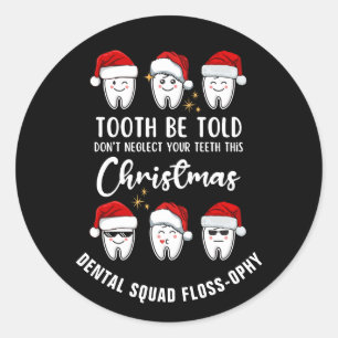 Sticker Rond Dental Christmas TOOTH BE TOLD Floss ophy
