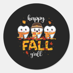Sticker Rond Dents de dents Happy Fall Y'all Dental Dentist Mer