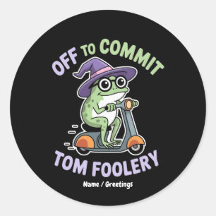 Sticker Rond Départ pour engager Tom Foolery Frog Funny Meme