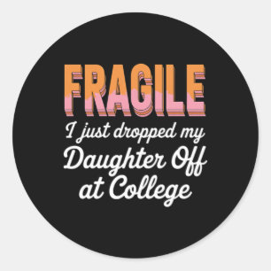 Sticker Rond Dépose au collège Fragile J'ai laissé tomber ma fi