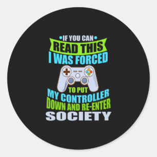 Sticker Rond Déposez la manette Réintégrer la société Drôle de