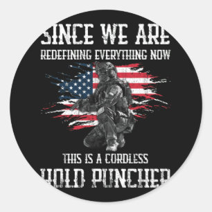 Sticker Rond Depuis Que Nous Redéfinissons Tout