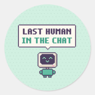 Sticker Rond Dernier Humain Dans Le Chat Drôle AI Pixel Autocol