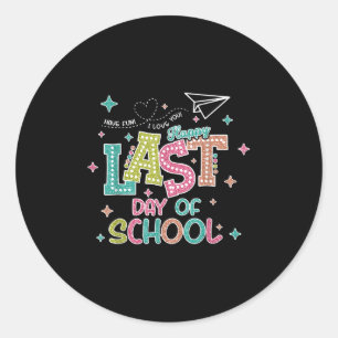 Sticker Rond Dernier Jour De Graduation À L'École Nous Sortons 
