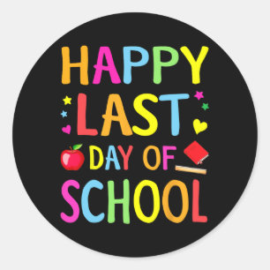 Sticker Rond Dernier Jour De L'École Drôle Fin De L'Année Profe