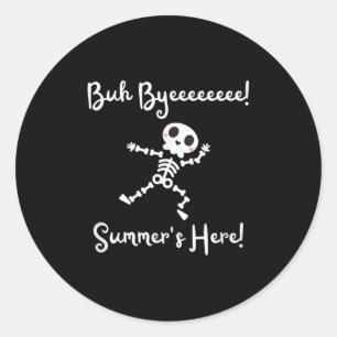 Sticker Rond Dernier Jour De L'Été De L'École Est Ici Skeleton