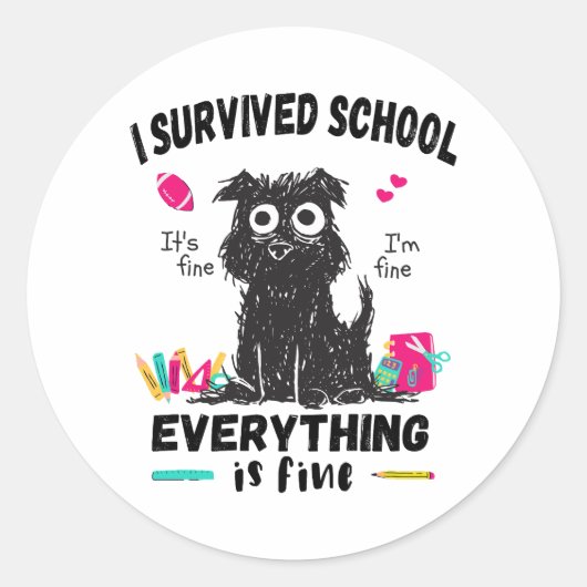 Sticker Rond Dernier jour d'école, j'ai survécu à l'école (Devant)
