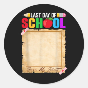 Sticker Rond Dernier Jour D'École Symbole Ma Chemise Autograph