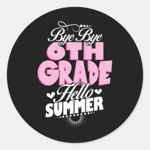 Sticker Rond Dernière journée de l'école Bye Bye 6e année Bonjo