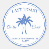 Sticker Rond Dernière Toast sur la fête de weekend de Bachelore (Devant)