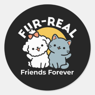 Sticker Rond Des amis vrais pour toujours Cute Cat & Chien Du