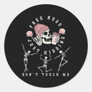 Sticker Rond Des câlins gratuits, juste des collants Ne me touc