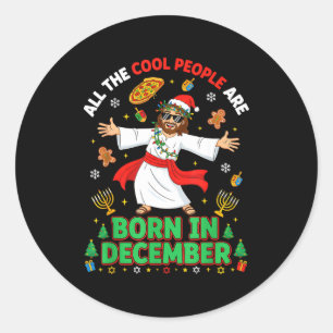 Sticker Rond Des gens cool de Noël naissent en décembre Jésus B