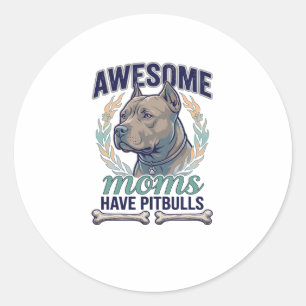 Sticker Rond Des mamans géniales ont des Pitbulls Couronne d'os