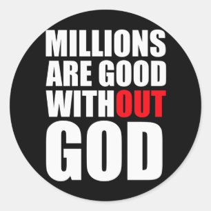Sticker Rond Des millions de gens sont bons sans Dieu