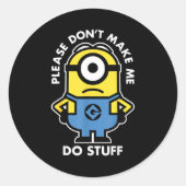 Sticker Rond Descable Me Don't Make Me Do Stuff Rtrait  (Devant)