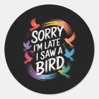 Désolé Je N'Ai Pas Vu Un Oiseau Birdwatcher Birdwa