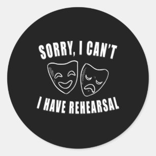 Sticker Rond Désolé, je ne peux pas avoir de masques de théâtre