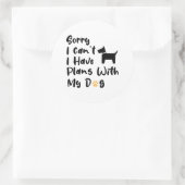 Sticker Rond Désolé, je ne peux pas avoir de plans avec mon chi (Sac)