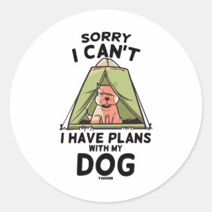 Sticker Rond Désolé, je ne peux pas avoir de plans avec mon chi