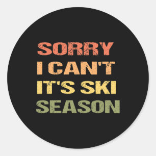 Sticker Rond Désolé je ne peux pas c'est la saison de ski