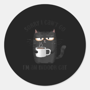 Sticker Rond Désolé je ne peux pas y aller je suis un chat d'in