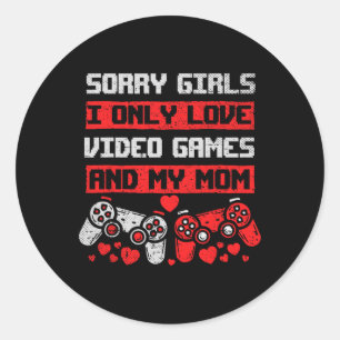 Sticker Rond Désolé les filles je n'aime que les jeux vidéo et