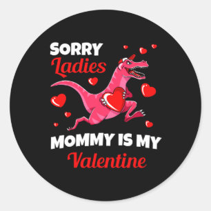 Sticker Rond Désolé, Mesdames, Maman est ma Saint Valentin
