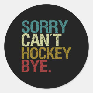 Sticker Rond Désolé ne peut pas hockey