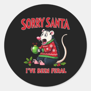Sticker Rond Désolé Père Noël J'ai été Feral Funny Opossum Chri