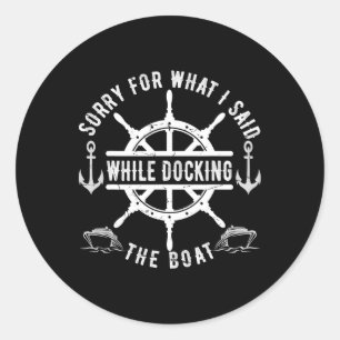 Sticker Rond Désolé pour ce que j'ai dit lors de l'accostage du