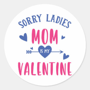 STICKER ROND DÉSOLÉES MESDAMES MAMAN EST MA SAINTE VALENTINE