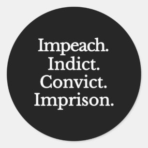 Sticker Rond Destituer Accuser Condamner Emprisonner - Destitue