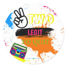 DEUX LEGIT À QUITTER 2e Anniversaire