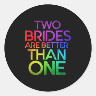 Sticker Rond Deux Mariées Sont Meilleures Qu'Une Lgb Mariage Le