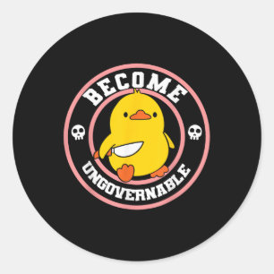 Sticker Rond Devenez ingouvernable Duck Couteau Drôle Drôle Duc