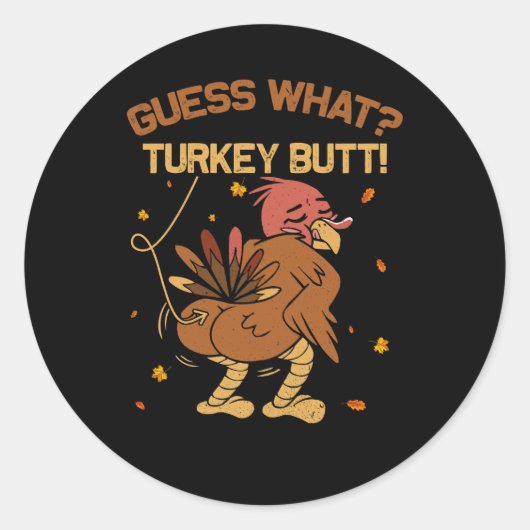 Sticker Rond Devinez Ce Que La Turquie Mais Drôle Thanksgiving  (Devant)