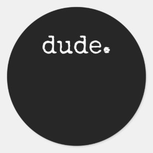 Sticker Rond Devis Cool parfait pour les Dude Design