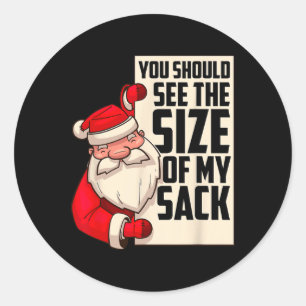 Sticker Rond Devrait Voir La Taille De Mon Sack Drôle Père Noël