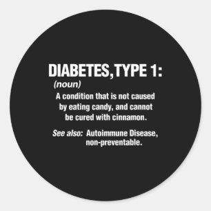 Sticker Rond Diabète Type 1 T1D Diabétique Définition amusante