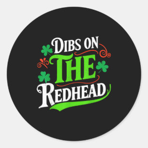 Sticker Rond Dibs sur la rousse drôle trèfle vert st patrick